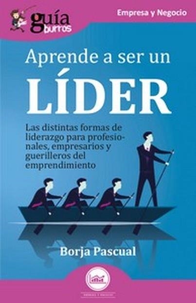 APRENDE A SER UN LÍDER | 9788419731739 | PASCUAL, BORJA | Libreria Geli - Librería Online de Girona - Comprar libros en catalán y castellano