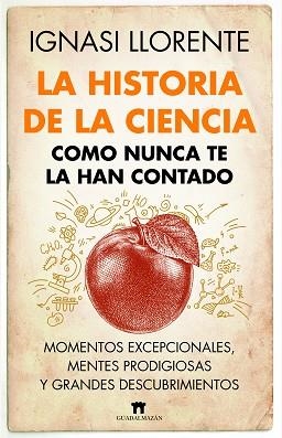 LA HISTORIA DE LA CIENCIA COMO NUNCA TE LA HAN CONTADO | 9788419414045 | LLORENTE,IGNASI | Libreria Geli - Librería Online de Girona - Comprar libros en catalán y castellano