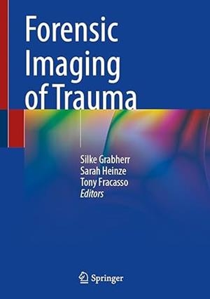 FORENSIC IMAGING OF TRAUMA | 9783031483806 | GRABHERR,SILKE | Libreria Geli - Librería Online de Girona - Comprar libros en catalán y castellano