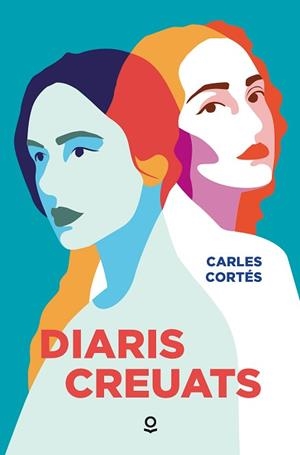 DIARIS CREUTATS | 9788411531597 | CORTES ORTS, CARLES | Libreria Geli - Librería Online de Girona - Comprar libros en catalán y castellano
