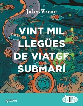VINT MIL LLEGÜES DE VIATGE SUBMARÍ | 9788411520621 | VERNE,JULES | Libreria Geli - Librería Online de Girona - Comprar libros en catalán y castellano