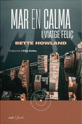 MAR EN CALMA I VIATGE FELIÇ | 9788419059253 | HOWLAND, BETTE | Libreria Geli - Librería Online de Girona - Comprar libros en catalán y castellano