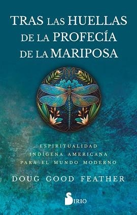 TRAS LAS HUELLAS DE LA PROFECÍA DE LA MARIPOSA | 9788419685667 | FEATHER, DOUG GOOD | Libreria Geli - Librería Online de Girona - Comprar libros en catalán y castellano