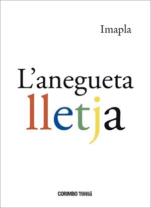 L'ANEGUETA LLETJA | 9788412854701 | IMAPLA | Libreria Geli - Librería Online de Girona - Comprar libros en catalán y castellano