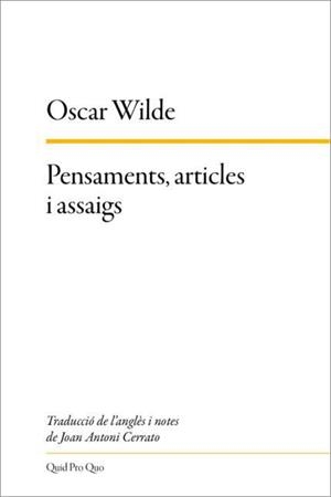 PENSAMENTS,ARTICLES I ASSAIGS | 9788417410421 | WILDE,OSCAR | Libreria Geli - Librería Online de Girona - Comprar libros en catalán y castellano