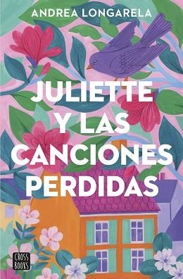 JULIETTE Y LAS CANCIONES PERDIDAS | 9788408283362 | LONGARELA, ANDREA | Libreria Geli - Librería Online de Girona - Comprar libros en catalán y castellano