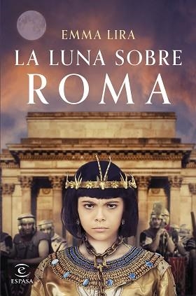 LA LUNA SOBRE ROMA | 9788467071696 | LIRA, EMMA | Libreria Geli - Librería Online de Girona - Comprar libros en catalán y castellano