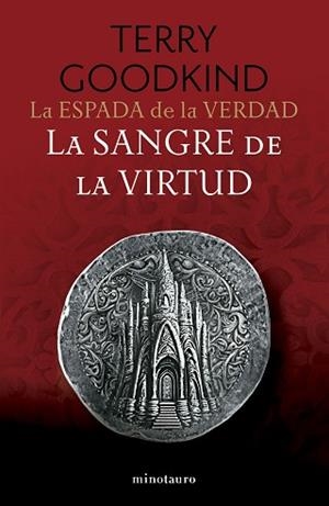 LA ESPADA DE LA VERDAD Nº 03/17.LA SANGRE DE LA VIRTUD | 9788445016510 | GOODKIND, TERRY | Llibreria Geli - Llibreria Online de Girona - Comprar llibres en català i castellà