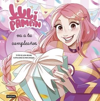 LULI PAMPÍN-3.LULI PAMPÍN VA A TU CUMPLEAÑOS | 9788408286875 | PAMPÍN, LULI/MELANO, LAURA RAQUEL | Libreria Geli - Librería Online de Girona - Comprar libros en catalán y castellano