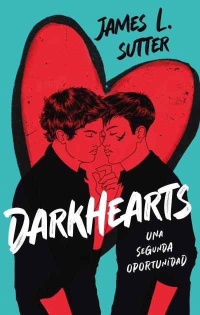DARKHEARTS.UNA SEGUNDA OPORTUNIDAD | 9788419252746 | SUTTER, JAMES L. | Libreria Geli - Librería Online de Girona - Comprar libros en catalán y castellano