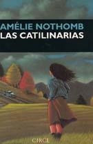LAS CATILINARIAS | 9788477651321 | NOTHOMB, AMÉLIE | Libreria Geli - Librería Online de Girona - Comprar libros en catalán y castellano