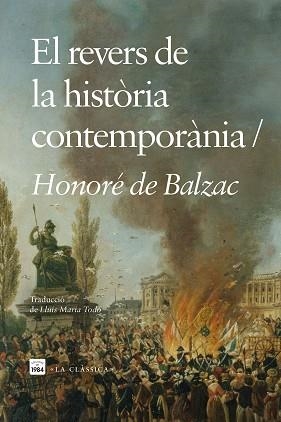 EL REVERS DE LA HISTÒRIA CONTEMPORÀNIA | 9788418858796 | BALZAC, HONORÉ DE | Libreria Geli - Librería Online de Girona - Comprar libros en catalán y castellano