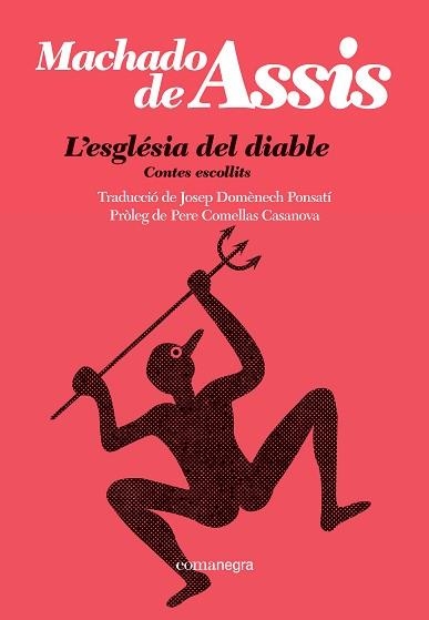 L'ESGLÉSIA DEL DIABLE | 9788410161092 | MACHADO DE ASSIS | Libreria Geli - Librería Online de Girona - Comprar libros en catalán y castellano