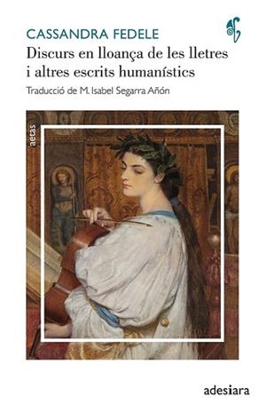 DISCURS EN LLOANÇA DE LES LLETRES I ALTRES ESCRITS HUMANÍSTICS | 9788419908100 | FEDELE, CASSANDRA | Llibreria Geli - Llibreria Online de Girona - Comprar llibres en català i castellà