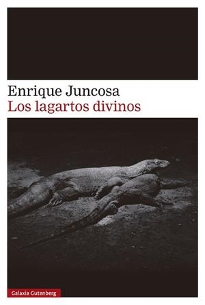 LOS LAGARTOS DIVINOS | 9788410107526 | JUNCOSA, ENRIQUE | Llibreria Geli - Llibreria Online de Girona - Comprar llibres en català i castellà