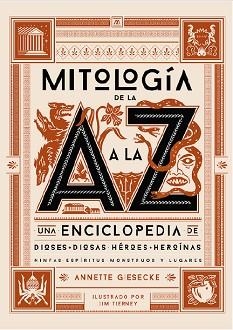 MITOLOGÍA DE LA A A LA Z | 9788412386158 | GIESECKE, ANNETTE | Llibreria Geli - Llibreria Online de Girona - Comprar llibres en català i castellà