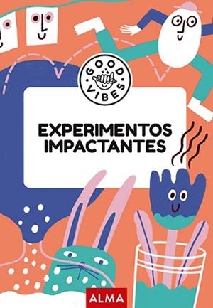 EXPERIMENTOS IMPACTANTES (GOOD VIBES) | 9788419599933 | CASASÍN, ALBERT | Libreria Geli - Librería Online de Girona - Comprar libros en catalán y castellano