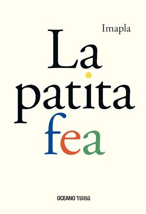 LA PATITA FEA | 9786075578712 | IMAPLA | Libreria Geli - Librería Online de Girona - Comprar libros en catalán y castellano