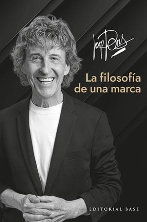 JOSEP PONS. LA FILOSOFÍA DE UNA MARCA | 9788410043329 | PONS, JOSEP | Libreria Geli - Librería Online de Girona - Comprar libros en catalán y castellano