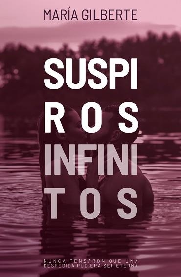 SUSPIROS INFINITOS | 9788419939432 | GILBERTE, MARÍA | Libreria Geli - Librería Online de Girona - Comprar libros en catalán y castellano