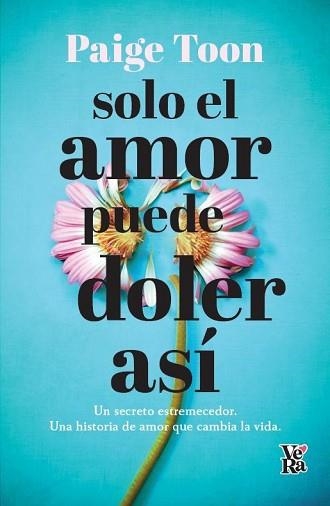 SOLO EL AMOR PUEDE DOLER ASÍ | 9788419873279 | TOON,PAIGE | Libreria Geli - Librería Online de Girona - Comprar libros en catalán y castellano
