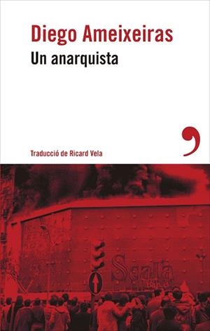 UN ANARQUISTA | 9788419615749 | AMEIXEIRAS, DIEGO | Llibreria Geli - Llibreria Online de Girona - Comprar llibres en català i castellà