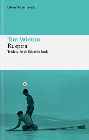 RESPIRA (EDICIÓN EN CASTELLANO) | 9788419089908 | WINTON, TIM | Llibreria Geli - Llibreria Online de Girona - Comprar llibres en català i castellà