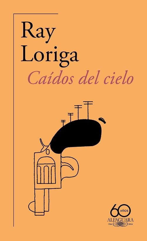 CAÍDOS DEL CIELO (60.º ANIVERSARIO DE ALFAGUARA) | 9788420478074 | LORIGA, RAY | Libreria Geli - Librería Online de Girona - Comprar libros en catalán y castellano