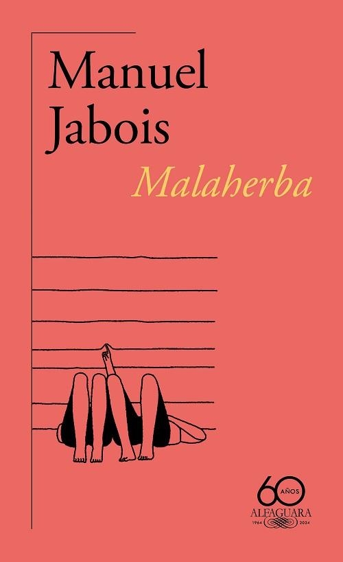 MALAHERBA (60.º ANIVERSARIO DE ALFAGUARA) | 9788420478807 | JABOIS, MANUEL | Libreria Geli - Librería Online de Girona - Comprar libros en catalán y castellano