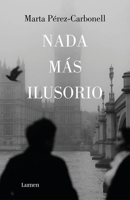 NADA MÁS ILUSORIO | 9788426430939 | PÉREZ-CARBONELL, MARTA | Libreria Geli - Librería Online de Girona - Comprar libros en catalán y castellano