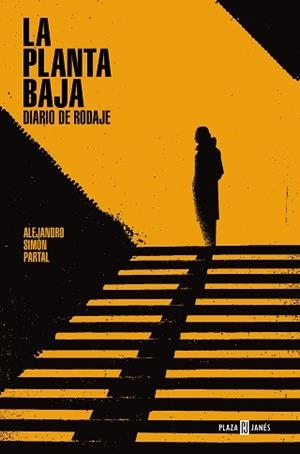 LA PLANTA BAJA. DIARIO DE RODAJE | 9788401020728 | SIMÓN PARTAL, ALEJANDRO | Libreria Geli - Librería Online de Girona - Comprar libros en catalán y castellano