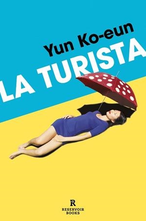 LA TURISTA | 9788419940452 | KO-EUN, YUN | Libreria Geli - Librería Online de Girona - Comprar libros en catalán y castellano