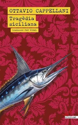 TRAGÈDIA SICILIANA | 9788419627513 | CAPPELLANI, OTTAVIO | Libreria Geli - Librería Online de Girona - Comprar libros en catalán y castellano