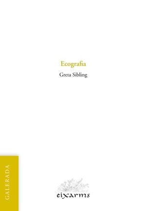 ECOGRAFIA (EDICIÓ EN CATALÀ) | 9788412488081 | SIBLING,GRETA | Libreria Geli - Librería Online de Girona - Comprar libros en catalán y castellano