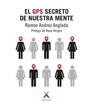 EL GPS SECRETO DE NUESTRA MENTE | 9788412804270 | ANDREU ANGLADA, RAMON | Llibreria Geli - Llibreria Online de Girona - Comprar llibres en català i castellà