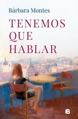TENEMOS QUE HABLAR | 9788466678780 | MONTES, BÁRBARA | Libreria Geli - Librería Online de Girona - Comprar libros en catalán y castellano