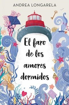 EL FARO DE LOS AMORES DORMIDOS | 9788408287599 | LONGARELA, ANDREA | Libreria Geli - Librería Online de Girona - Comprar libros en catalán y castellano