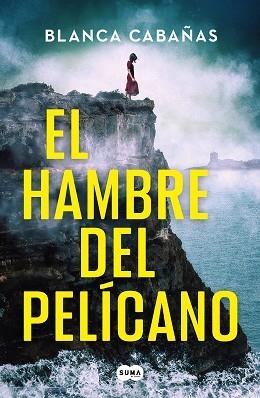 EL HAMBRE DEL PELÍCANO | 9788419835819 | CABAÑAS, BLANCA | Libreria Geli - Librería Online de Girona - Comprar libros en catalán y castellano