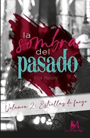 LA SOMBRA DEL PASADO-2.ESTRELLAS DE FUEGO | 9788410102453 | REICHL,FLOR | Llibreria Geli - Llibreria Online de Girona - Comprar llibres en català i castellà