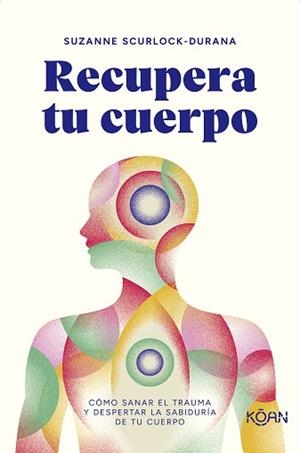 RECUPERA TU CUERPO | 9788418223976 | SCURLOCK-DURANA, SUZANNE | Llibreria Geli - Llibreria Online de Girona - Comprar llibres en català i castellà