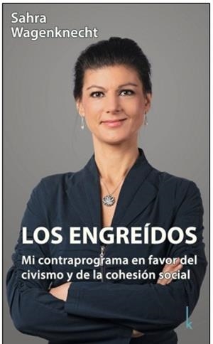 LOS ENGREÍDOS | 9783944203713 | WAGENKNECHT,SAHRA | Libreria Geli - Librería Online de Girona - Comprar libros en catalán y castellano