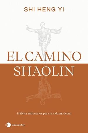EL CAMINO SHAOLIN | 9788419812575 | HENG YI, SHI | Libreria Geli - Librería Online de Girona - Comprar libros en catalán y castellano