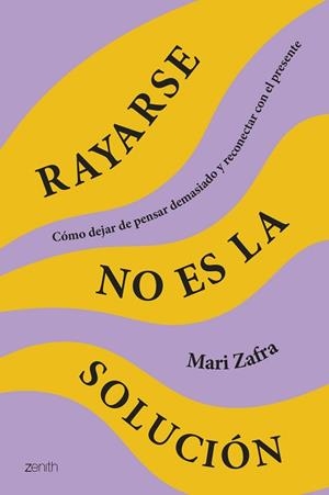 RAYARSE NO ES LA SOLUCIÓN | 9788408287186 | ZAFRA, MARI | Llibreria Geli - Llibreria Online de Girona - Comprar llibres en català i castellà