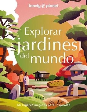 EXPLORAR JARDINES DEL MUNDO | 9788408280200 | Libreria Geli - Librería Online de Girona - Comprar libros en catalán y castellano