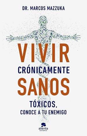 VIVIR CRÓNICAMENTE SANOS | 9788413443317 | MAZZUKA, MARCOS | Libreria Geli - Librería Online de Girona - Comprar libros en catalán y castellano