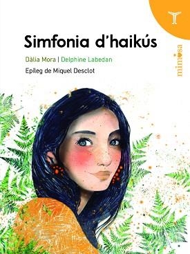 SIMFONIA D'HAIKÚS | 9788412817942 | MORA PRESAS, DÀLIA | Libreria Geli - Librería Online de Girona - Comprar libros en catalán y castellano