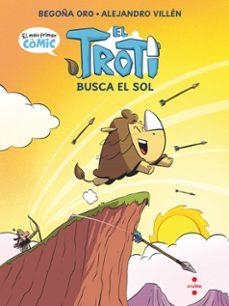 EL TROTI BUSCA EL SOL (CÒMIC) | 9788466157599 | ORO PRADERA, BEGOÑA | Libreria Geli - Librería Online de Girona - Comprar libros en catalán y castellano