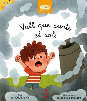 VULL QUE SURTI EL SOL! | 9788466157414 | ESTIVILL, NÚRIA | Libreria Geli - Librería Online de Girona - Comprar libros en catalán y castellano