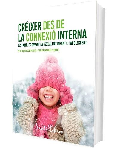 CRÉIXER DES DE LA CONNEXIÓ INTERNA | 9788426737359 | HORNO GOICOECHEA, PEPA/FERNÁNDEZ CORTÉS, ITZIAR | Libreria Geli - Librería Online de Girona - Comprar libros en catalán y castellano