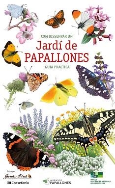 COM DISSENYAR UN JARDÍ DE PAPALLONES | 9788413563770 | AUTOR, SENSE | Libreria Geli - Librería Online de Girona - Comprar libros en catalán y castellano